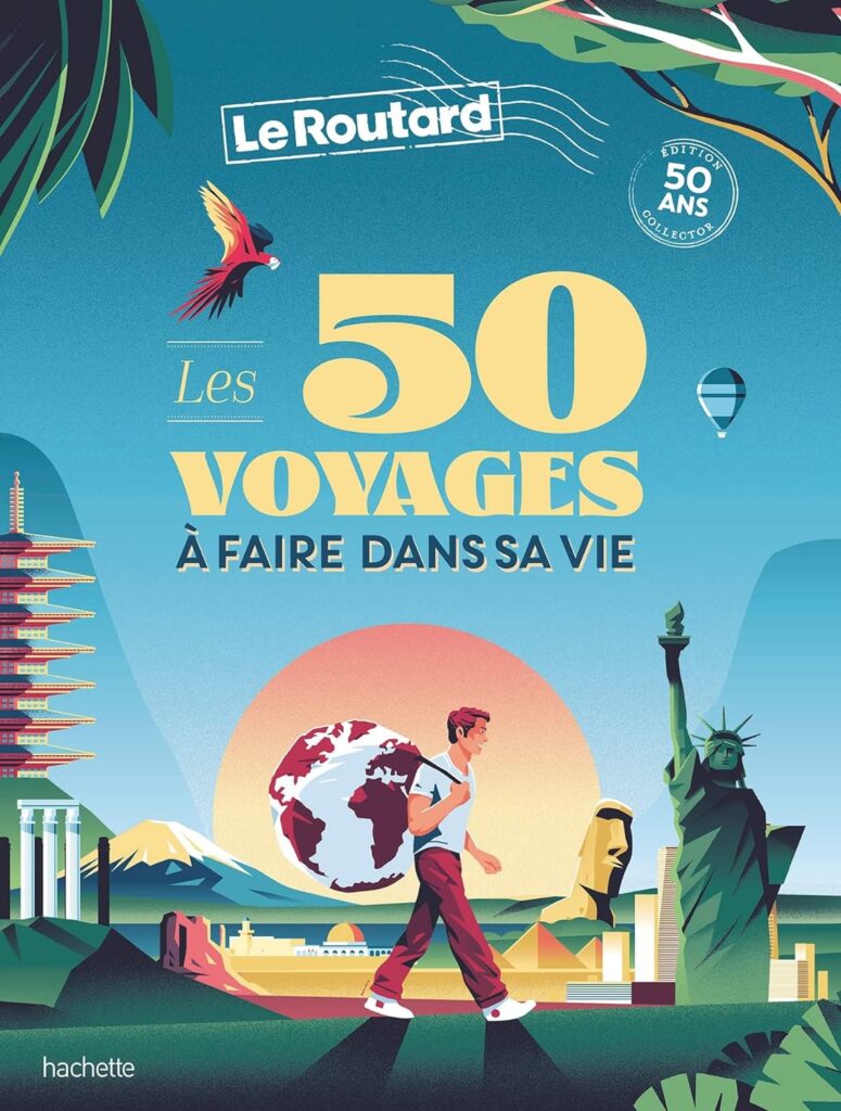 Les 50 voyages à faire dans sa vie 