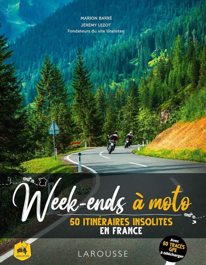 Week-ends à moto - 50 itinéraires insolites en France