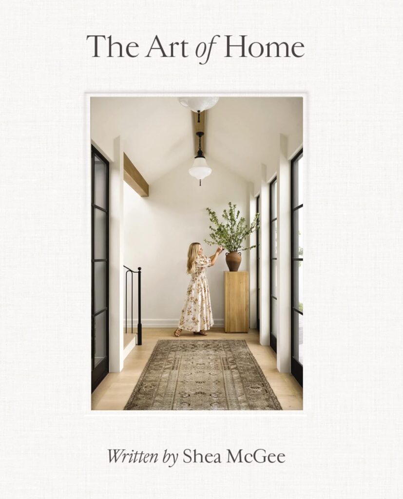 The Art of Home: A Designer Guide to Creating an Elevated Yet Approachable Home 